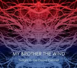 My Brother The Wind : Twilight in the Crystal Cabinet
